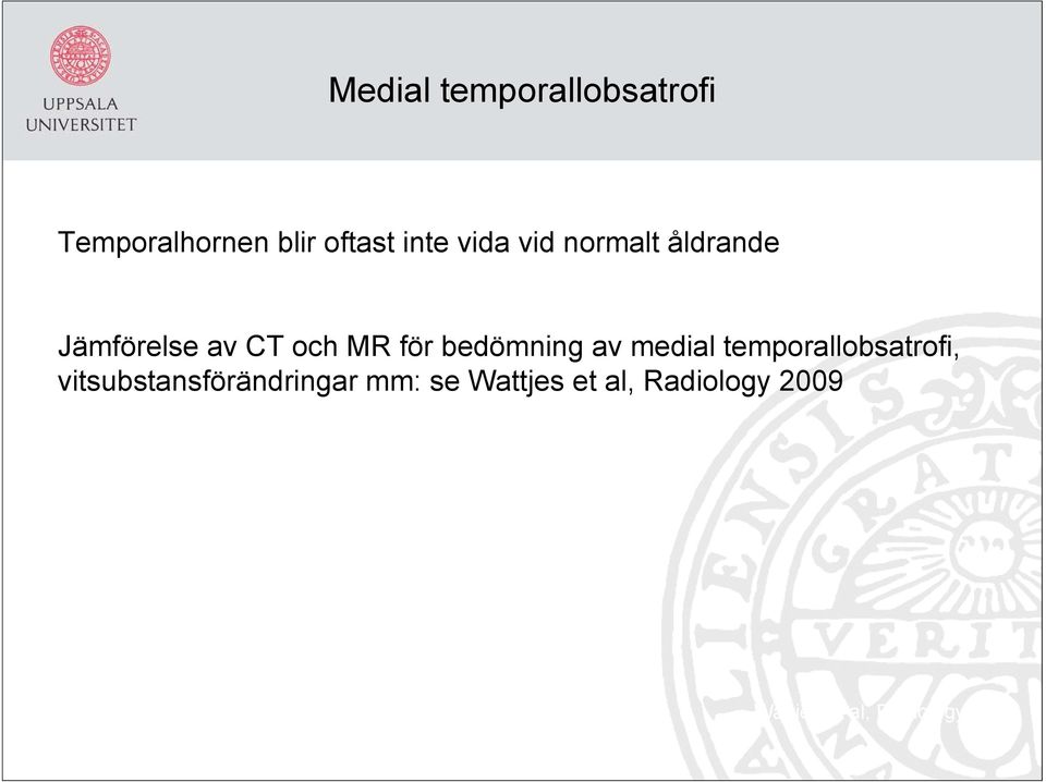 bedömning av medial temporallobsatrofi,