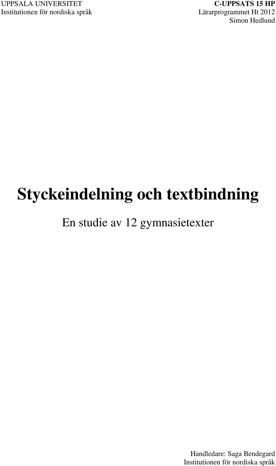 Styckeindelning och textbindning En studie av 12