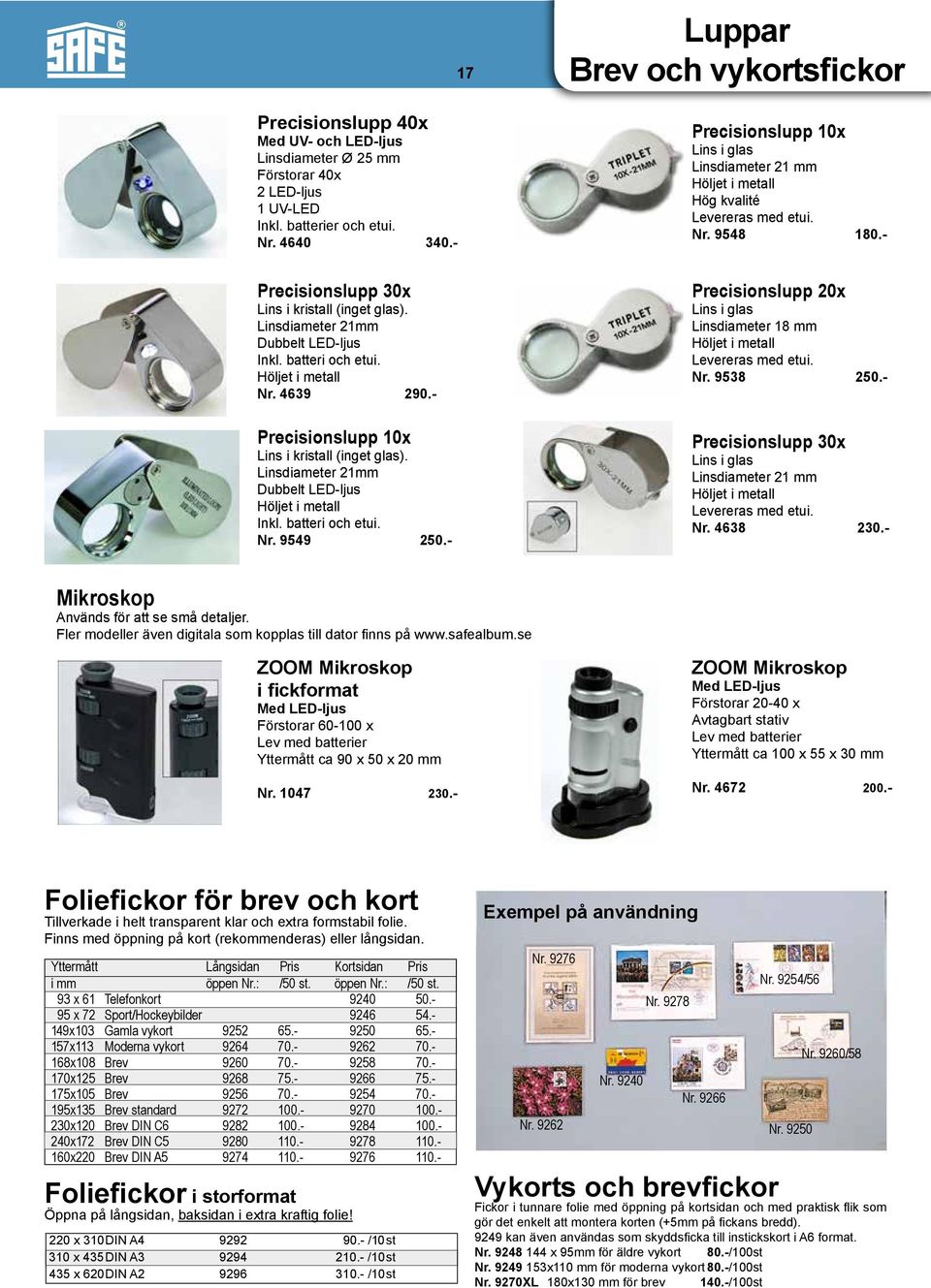 batteri och etui. Nr. 9549 250.- 17 Luppar Brev och vykortsfickor Precisionslupp 10x Lins i glas Linsdiameter 21 mm Höljet i metall Hög kvalité Levereras med etui. Nr. 9548 180.