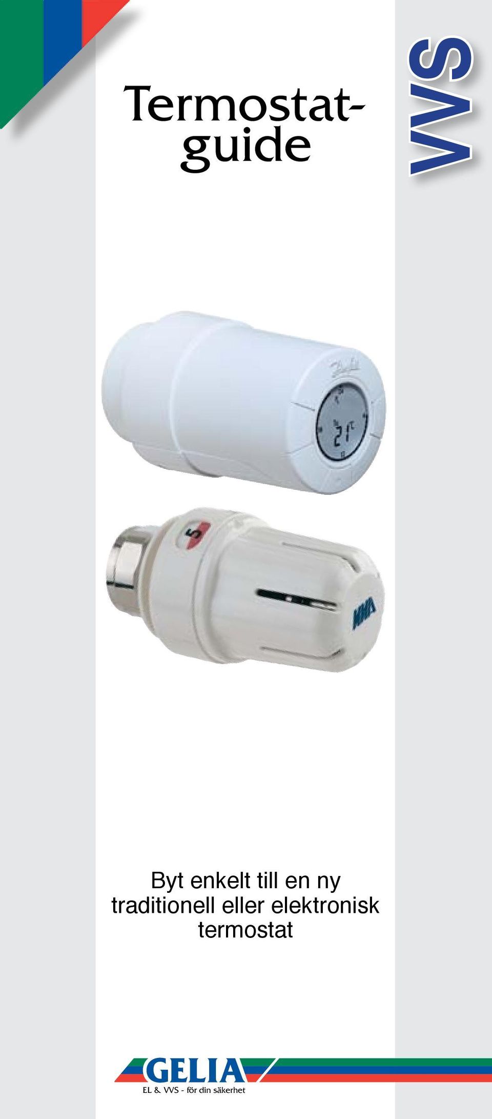 cowboy lettelse Afvigelse VVS. Termostatguide. Byt enkelt till en ny traditionell eller elektronisk  termostat. EL & VVS - för din säkerhet - PDF Free Download