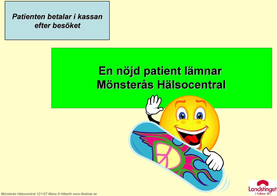 En nöjd patient