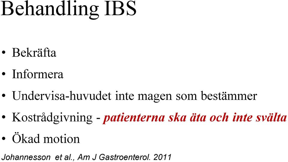 Kostrådgivning - patienterna ska äta och inte