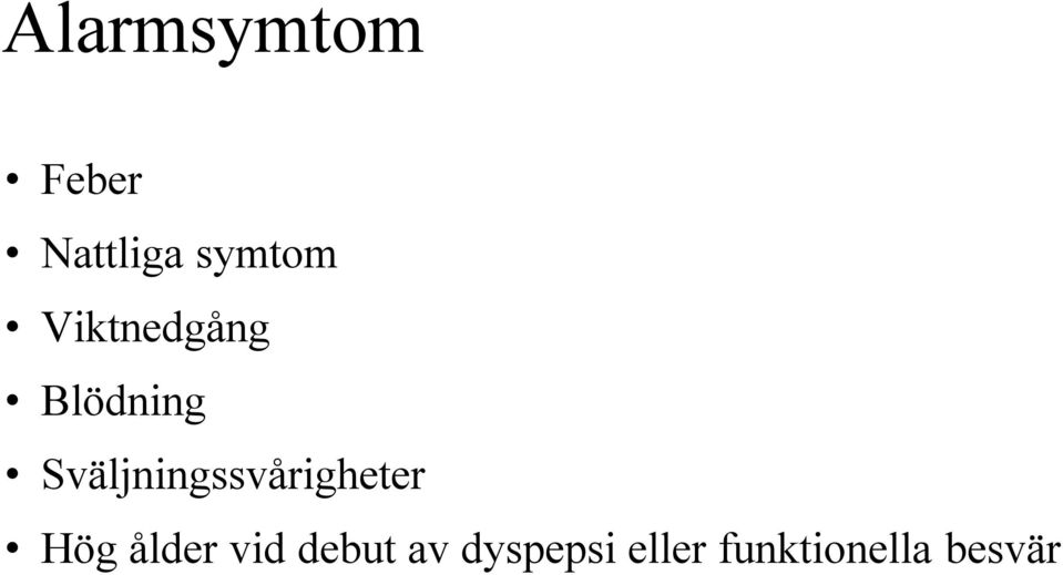 Sväljningssvårigheter Hög ålder