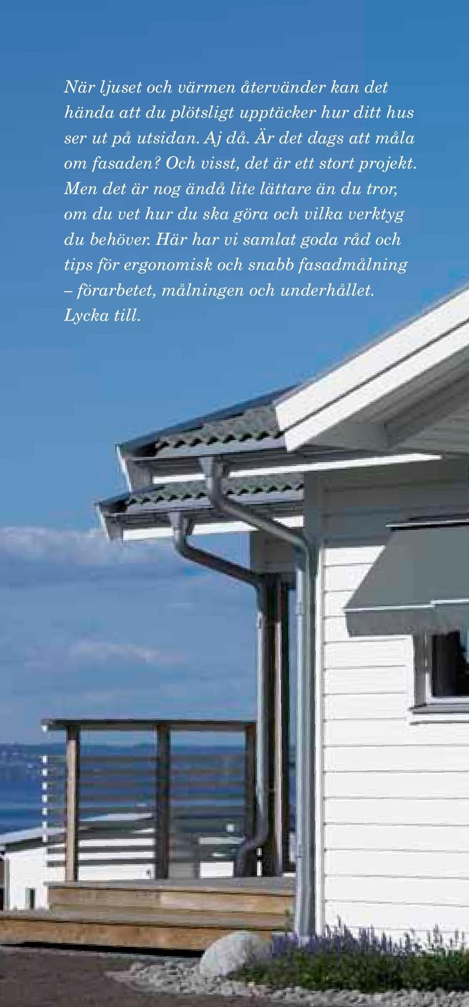 Men det är nog ändå lite lättare än du tror, om du vet hur du ska göra och vilka verktyg du behöver.