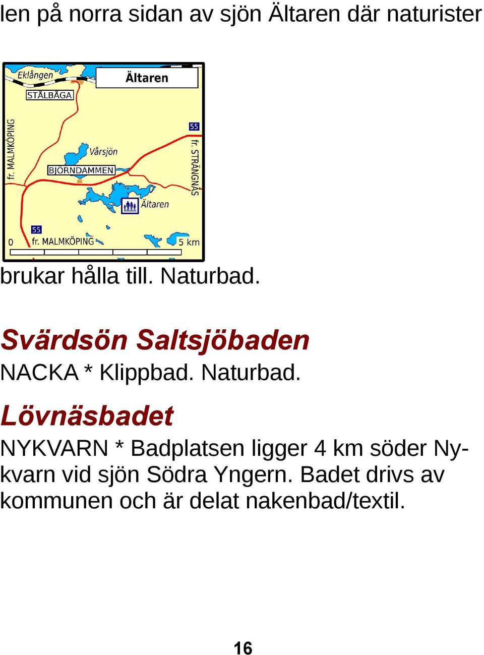 Svärdsön Saltsjöbaden NACKA * Klippbad. Naturbad.