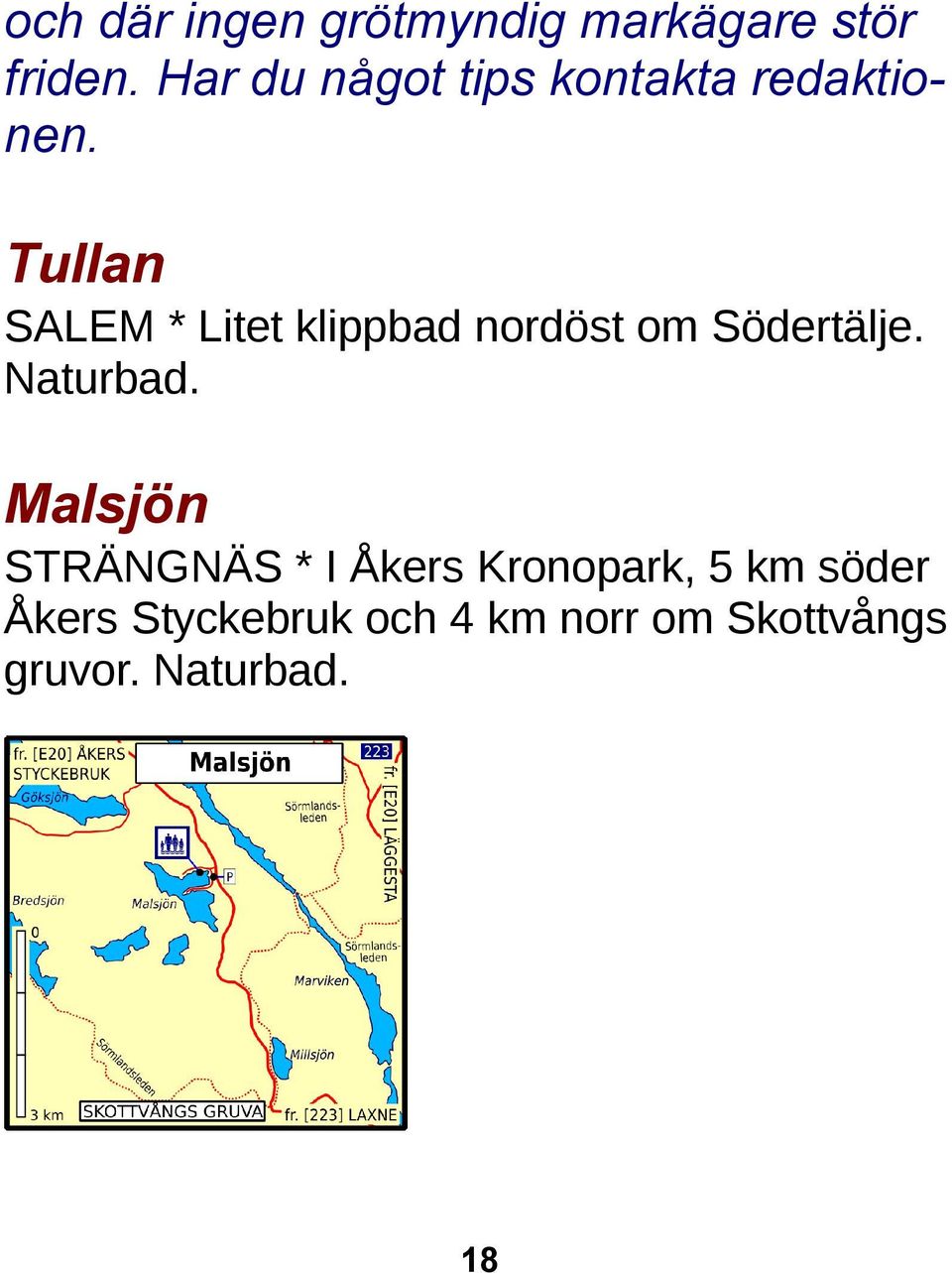 Tullan SALEM * Litet klippbad nordöst om Södertälje. Naturbad.