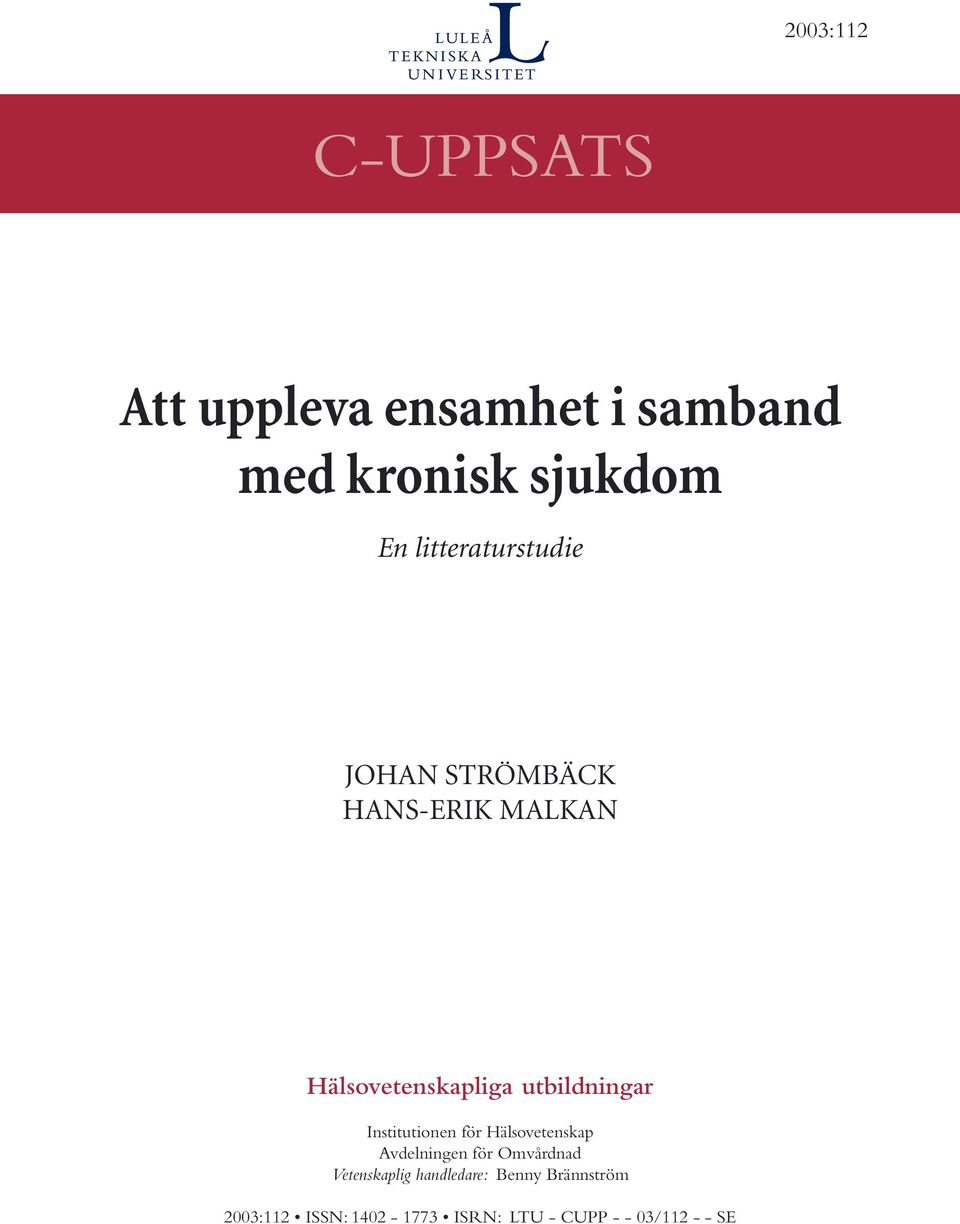 utbildningar Institutionen för Hälsovetenskap Avdelningen för Omvårdnad