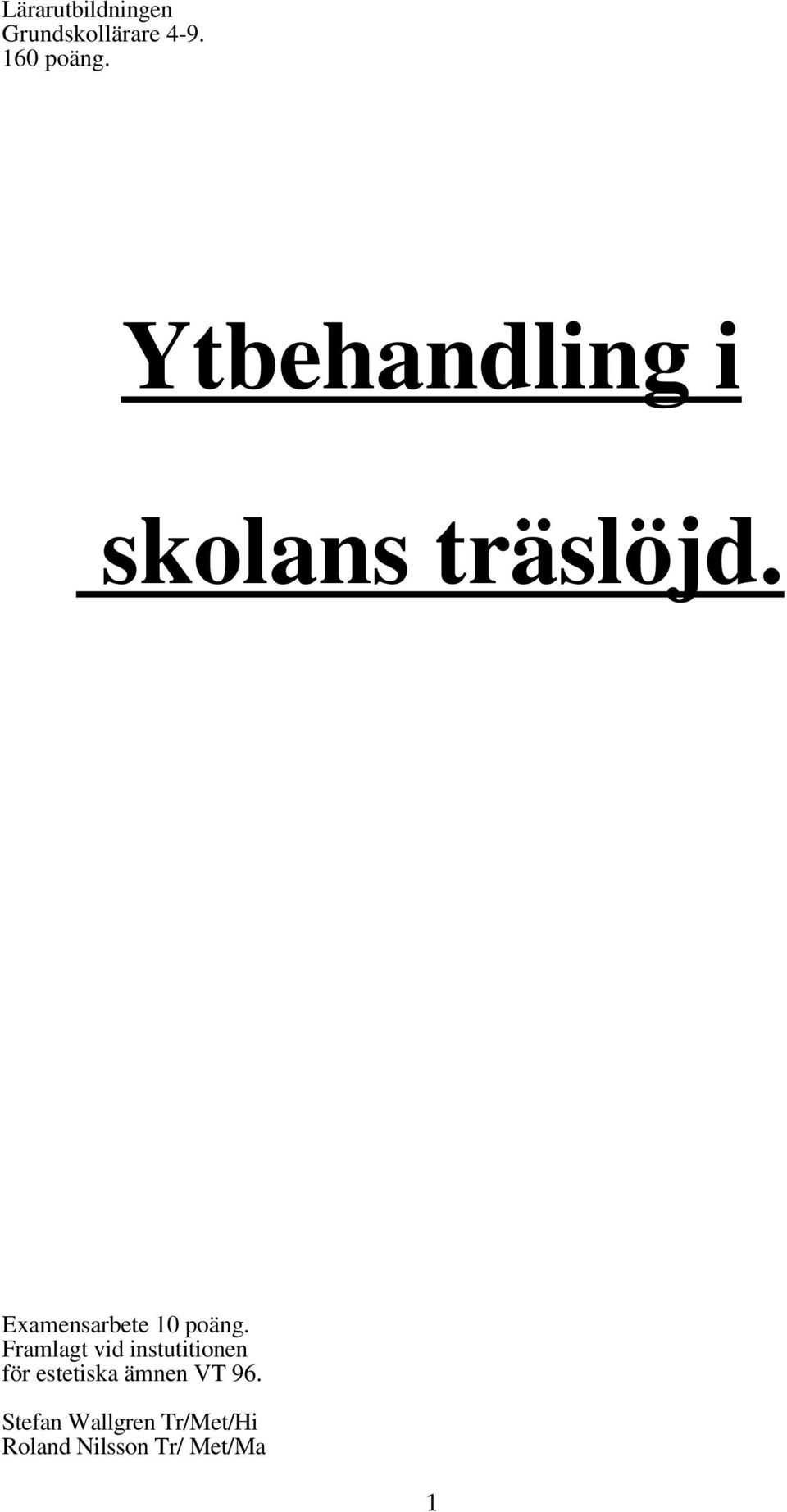 Examensarbete 10 poäng.