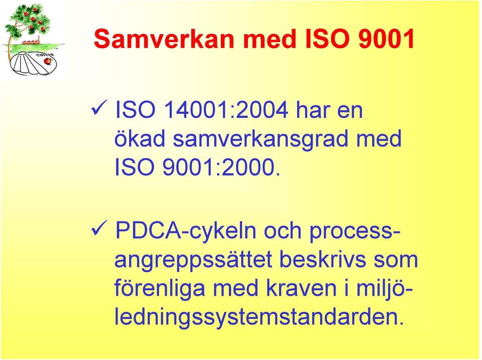 PDCA-cykeln och processangreppssättet beskrivs