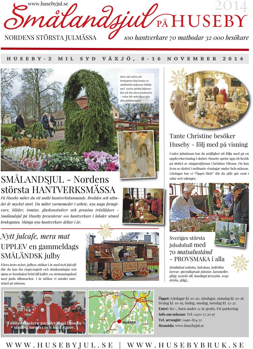 småländska julgranar klädda med vackra spröda julgransljus och den stora granbocken, - redan här möts du av den äkta julstämningen Tante Christine besöker Huseby - följ med på visning SMÅLANDSJUL -