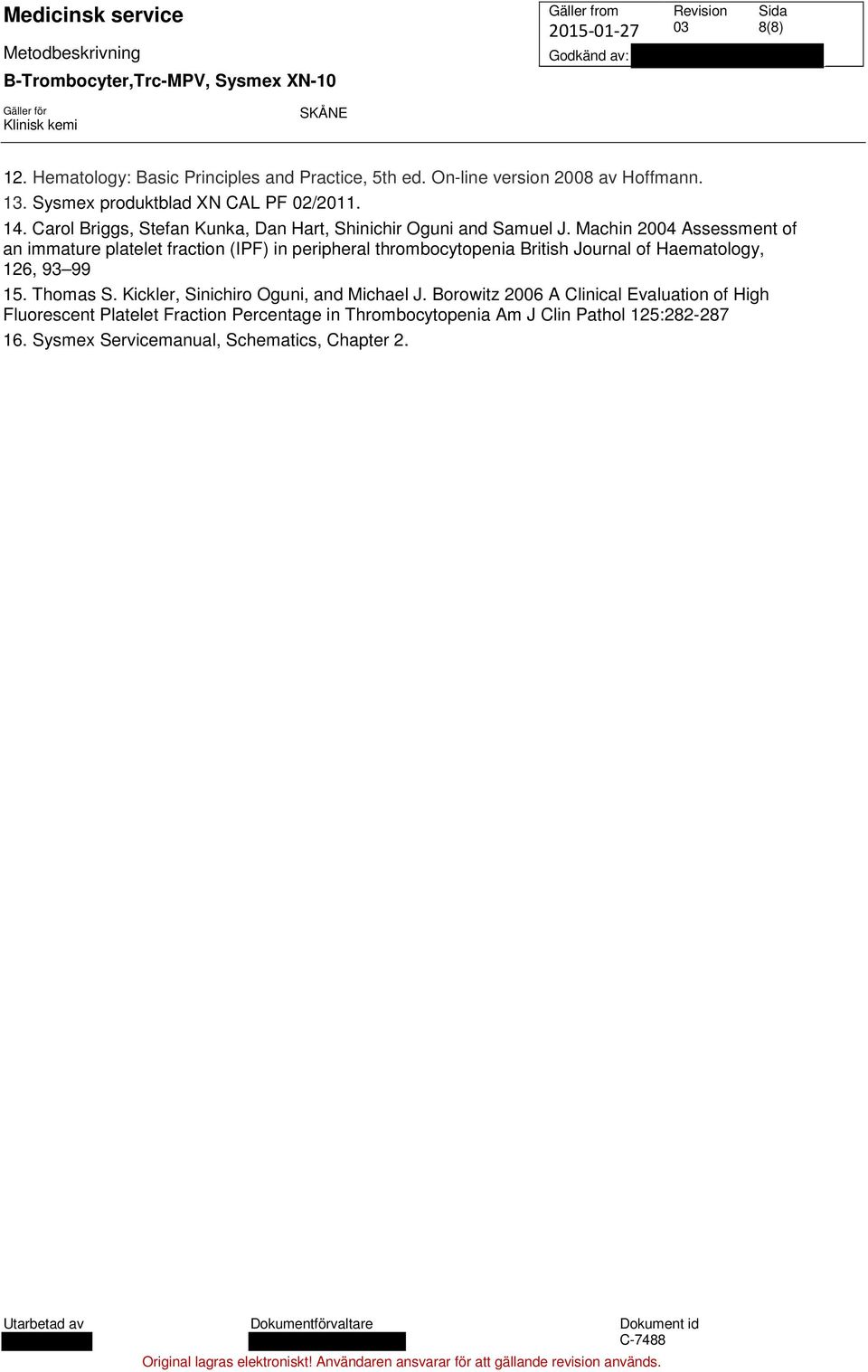 Machin 2004 Assessment of an immature platelet fraction (IPF) in peripheral thrombocytopenia British Journal of Haematology, 126, 93 99 15.