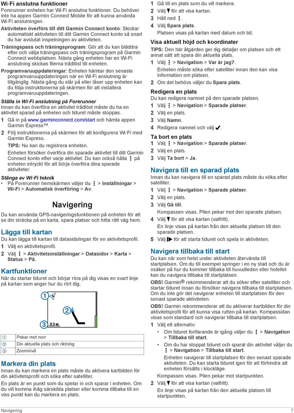 Träningspass och träningsprogram: Gör att du kan bläddra efter och välja träningspass och träningsprogram på Garmin Connect webbplatsen.