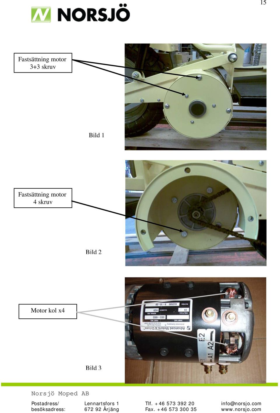 Fastsättning motor 4