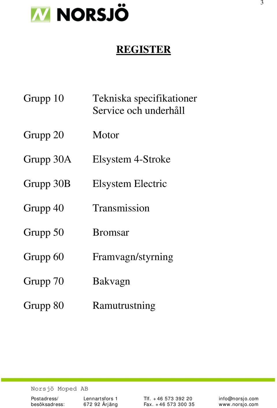 Service och underhåll Motor Elsystem 4-Stroke Elsystem