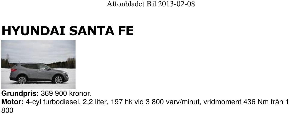 BETYG Äga Rejält med standardutrustning och snäppet större men det högre priset motiveras inte. Dessutom är bilen törstig och andrahandsvärdet lär inte bli så bra.