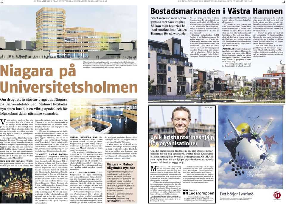 Stort intresse men också ganska stor försiktighet. Så kan man beskriva bostadsmarknaden i Västra Hamnen för närvarande. Nu tar byggandet fart i Västra Hamnen igen.