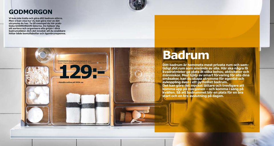 Badrum GODMORGON låda med lock/set om 5 i plast. Design: Magnus Elebäck. L24 B20, H10cm. Transparent. 701.774.77 129:- Handla online på IKEA.