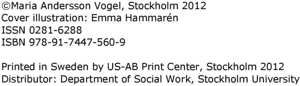978-91-7447-560-9 Printed in Sweden by US-AB Print