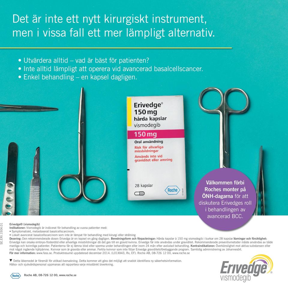 Välkommen förbi Roches monter på ÖNH-dagarna för att diskutera Erivedges roll i behandlingen av avancerad BCC.