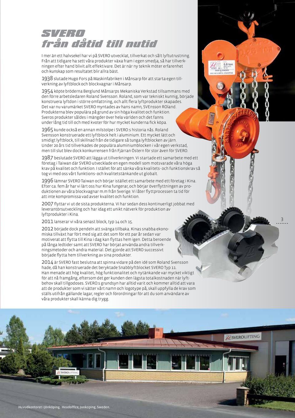 Det är när ny teknik möter erfarenhet och kunskap som resultatet blir allra bäst.