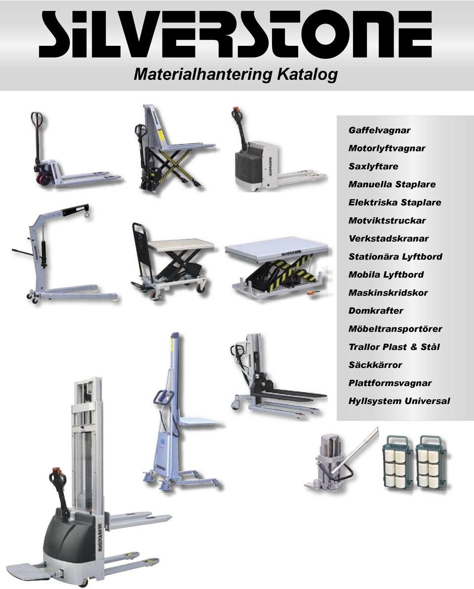 Verkstadskranar Stationära Lyftbord Mobila Lyftbord Maskinskridskor