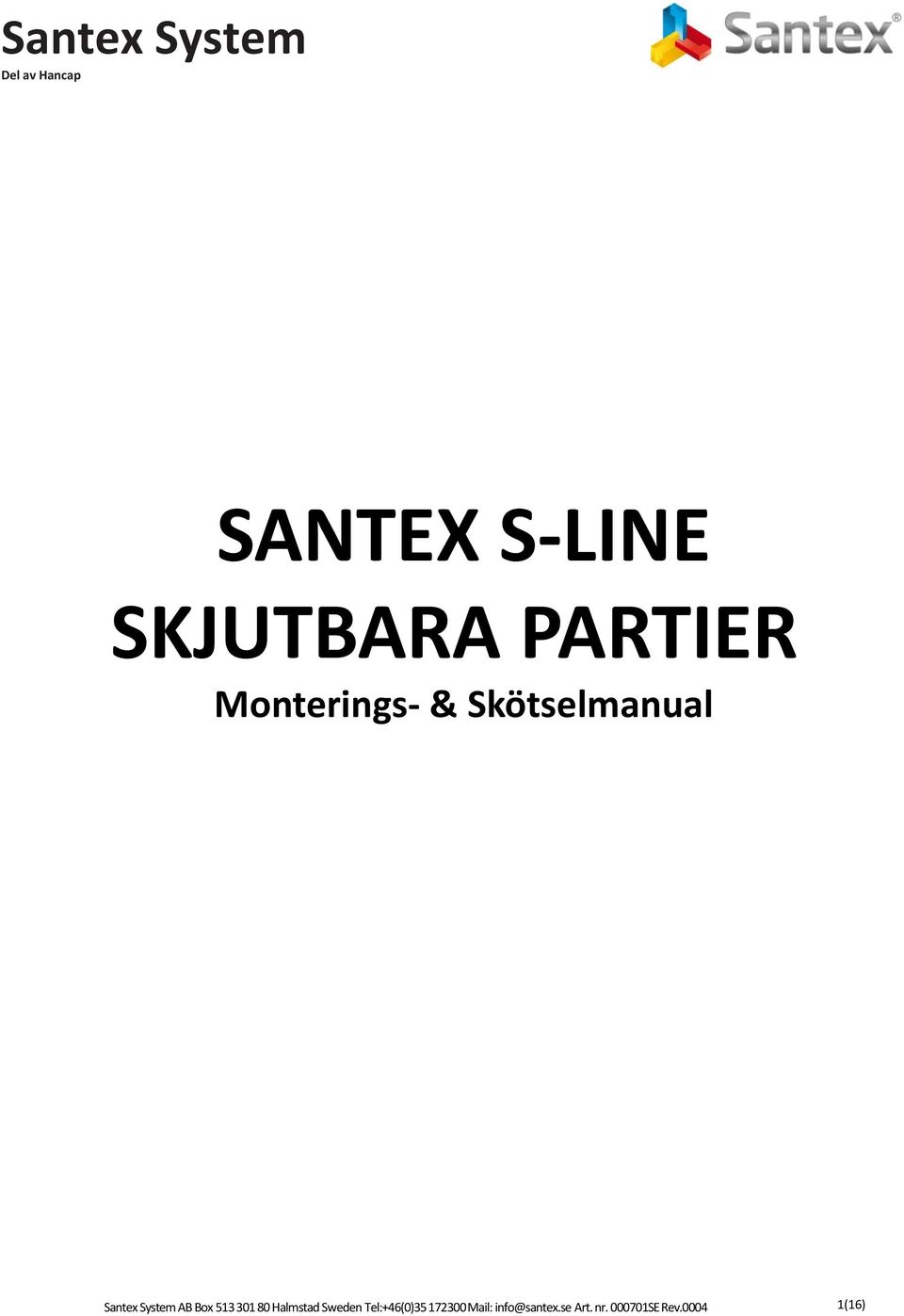 Halmstad Sweden Tel:+46(0)35 172300 Mail: