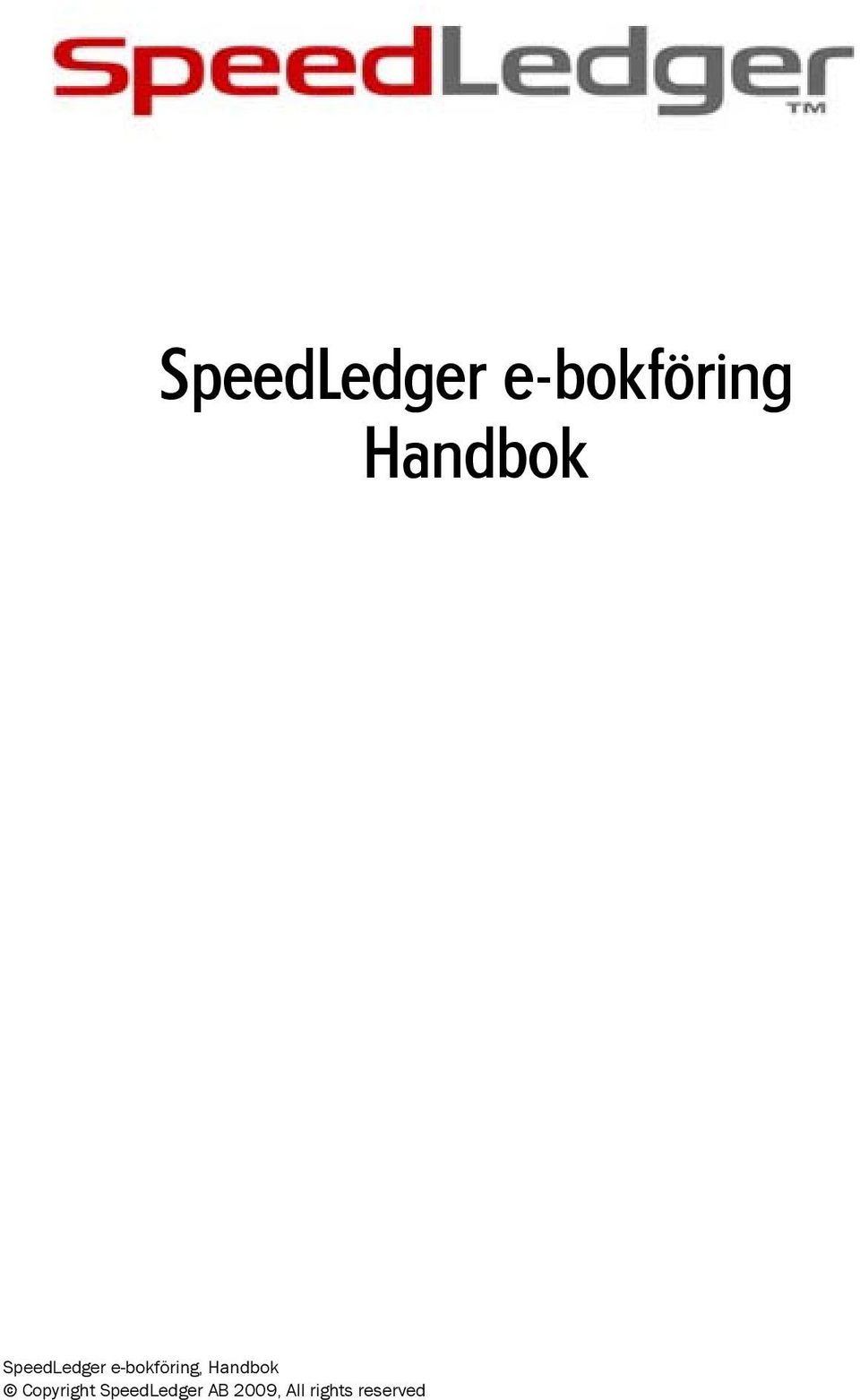 SpeedLedger AB 2009, All