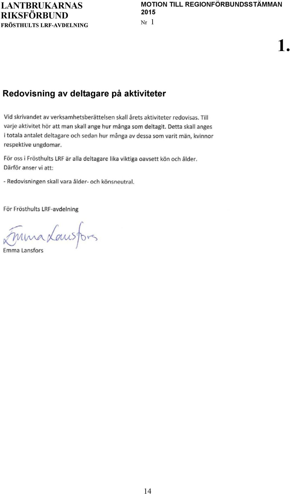 TILL REGIONFÖRBUNDSSTÄMMAN 2015 Nr