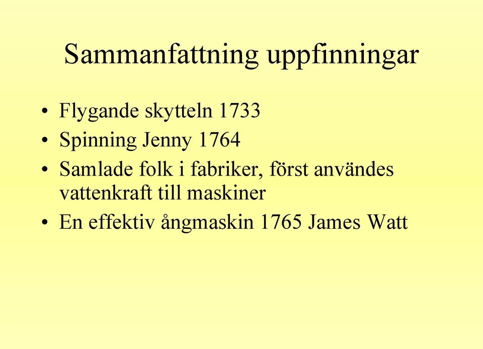 folk i fabriker, först användes vattenkraft