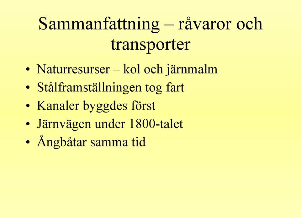 Stålframställningen tog fart Kanaler