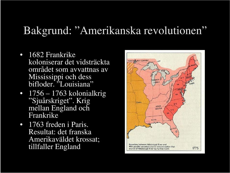 Louisiana 1756 1763 kolonialkrig Sjuårskriget.