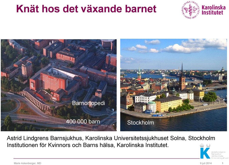 Universitetssjukhuset Solna, Stockholm Institutionen för