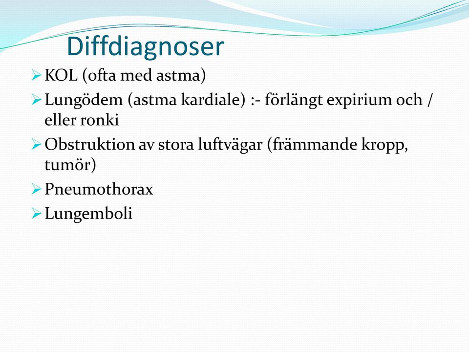 eller ronki Obstruktion av stora luftvägar