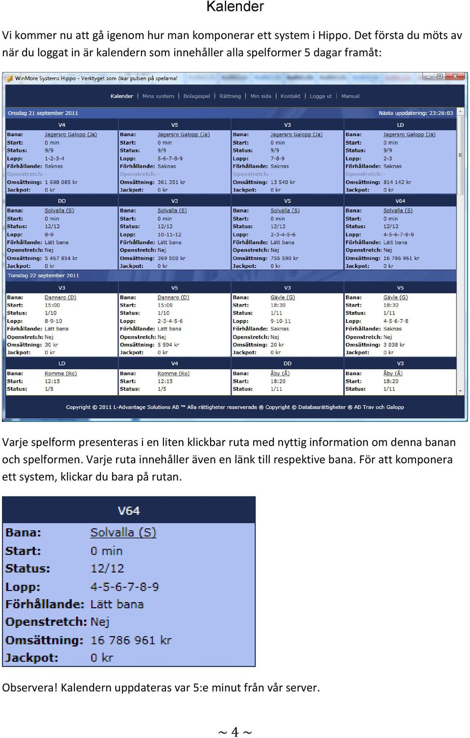 presenteras i en liten klickbar ruta med nyttig information om denna banan och spelformen.