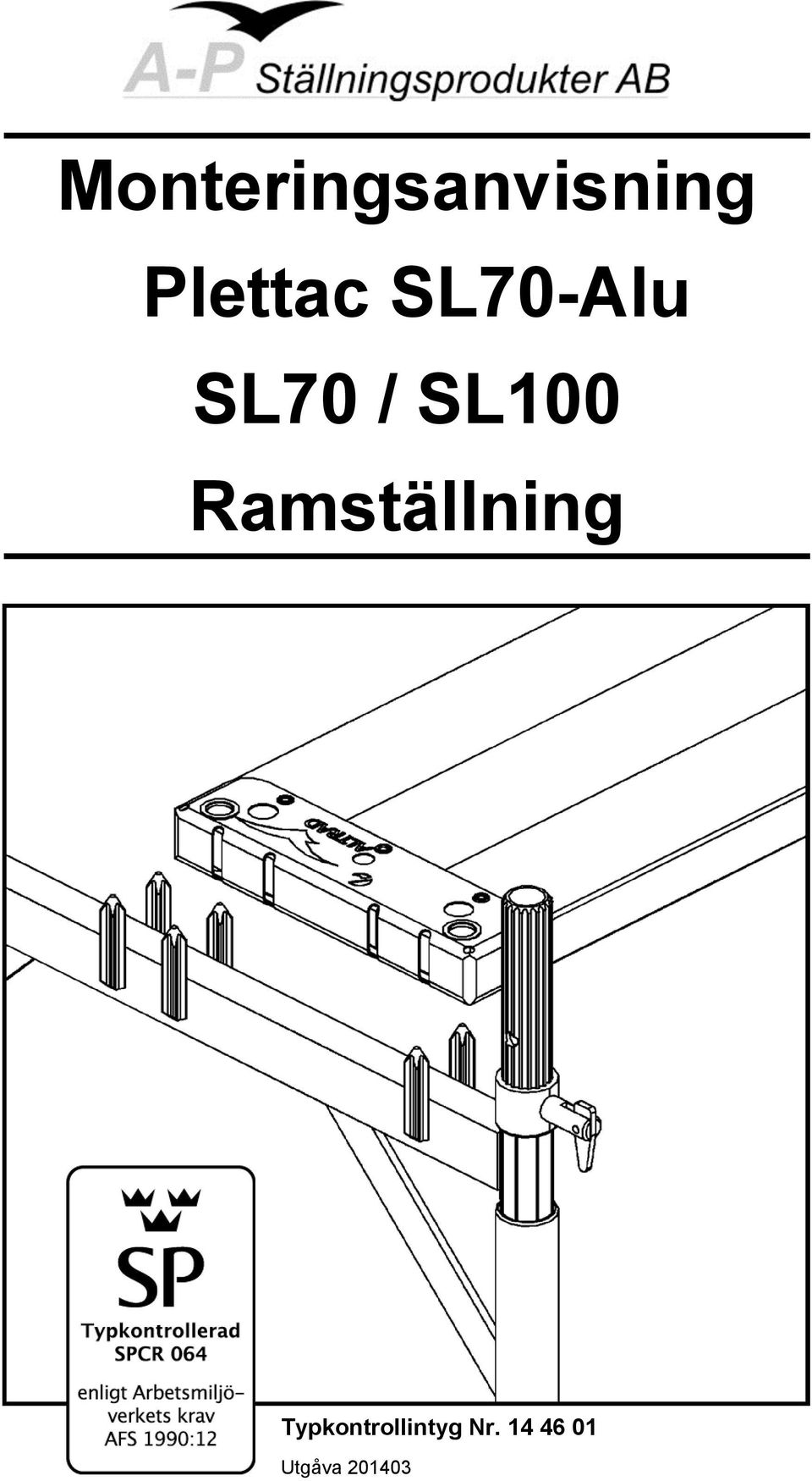 SL100 Ramställning