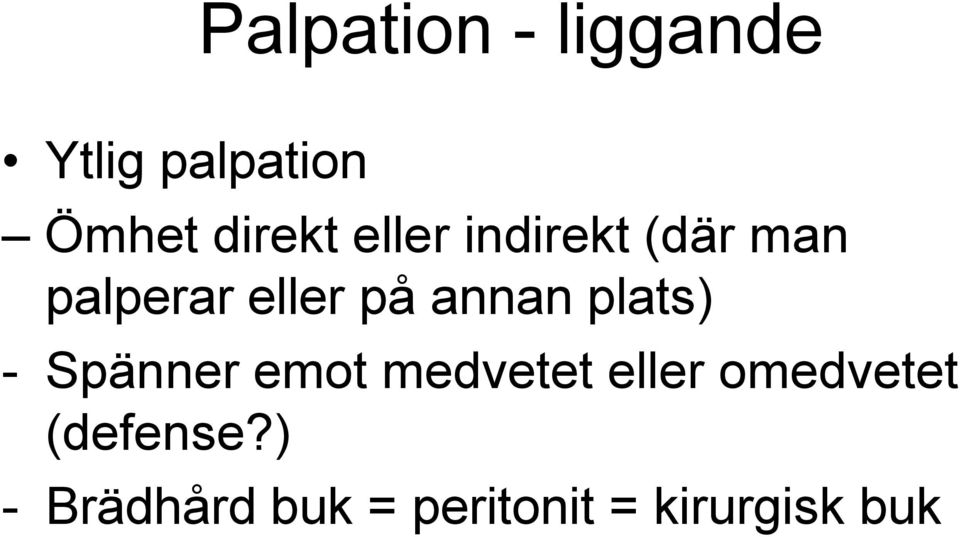 plats) - Spänner emot medvetet eller omedvetet