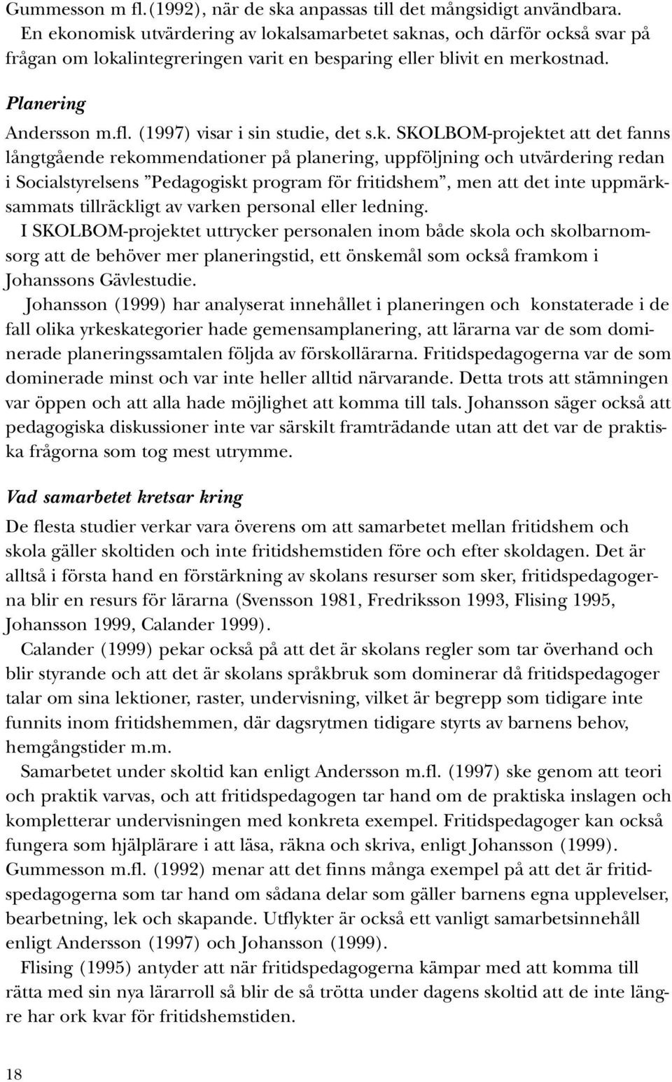 (1997) visar i sin studie, det s.k.