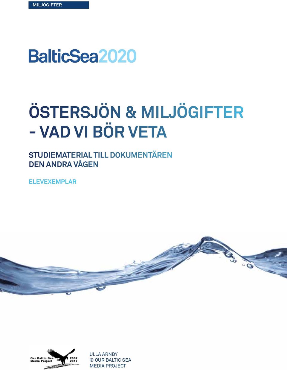 VETA STUDIEMATERIAL TILL DOKUMENTÄREN DEN