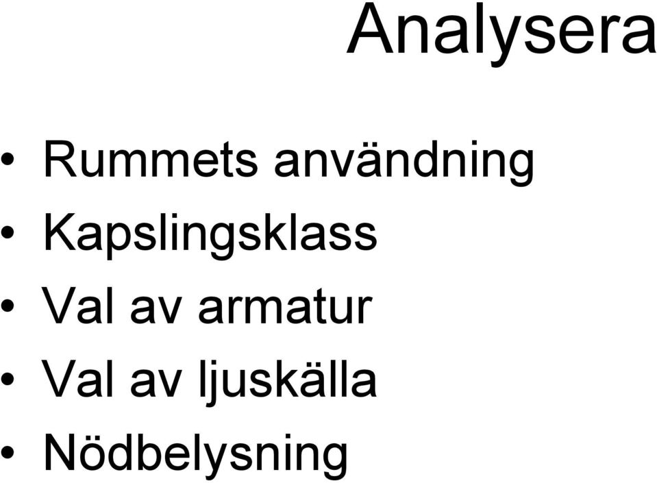 Kapslingsklass Val av
