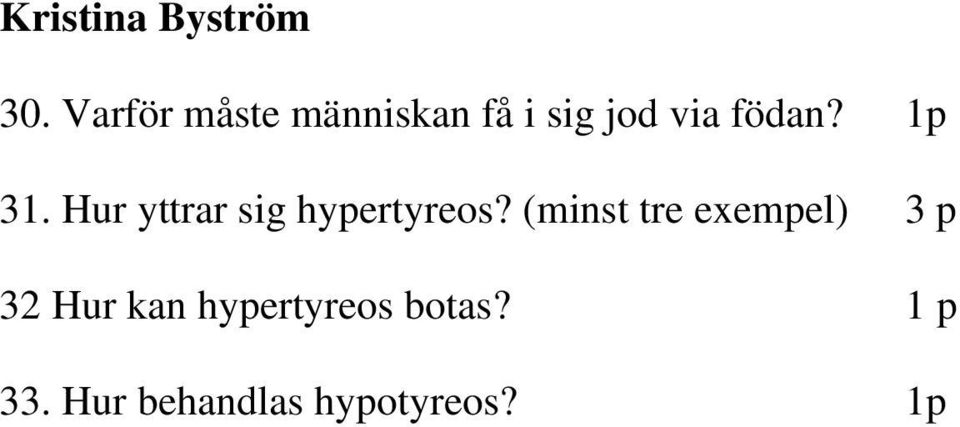 1p 31. Hur yttrar sig hypertyreos?