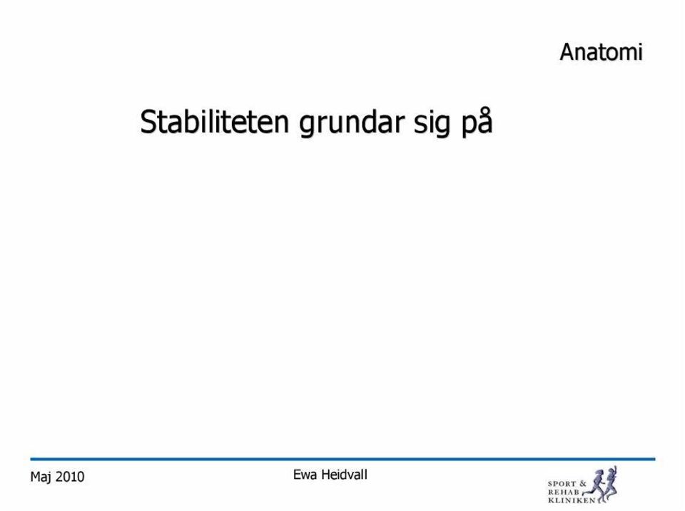 glenoid, återkommande anteriora luxationer 80% anteriort tiltad glenoid Saha et al Labrum glenoidale Anatomi Inslag av