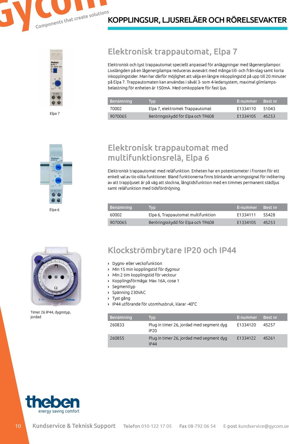 Man har därför möjlighet att välja en längre inkopplingstid på upp till 20 minuter på Elpa 7.