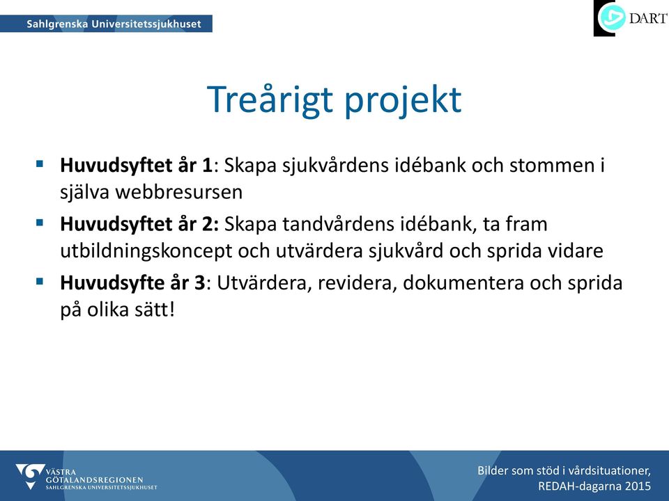 idébank, ta fram utbildningskoncept och utvärdera sjukvård och sprida