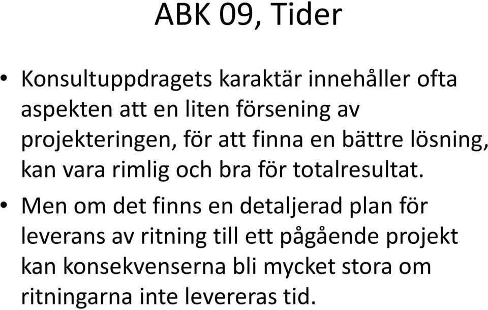 bra för totalresultat.