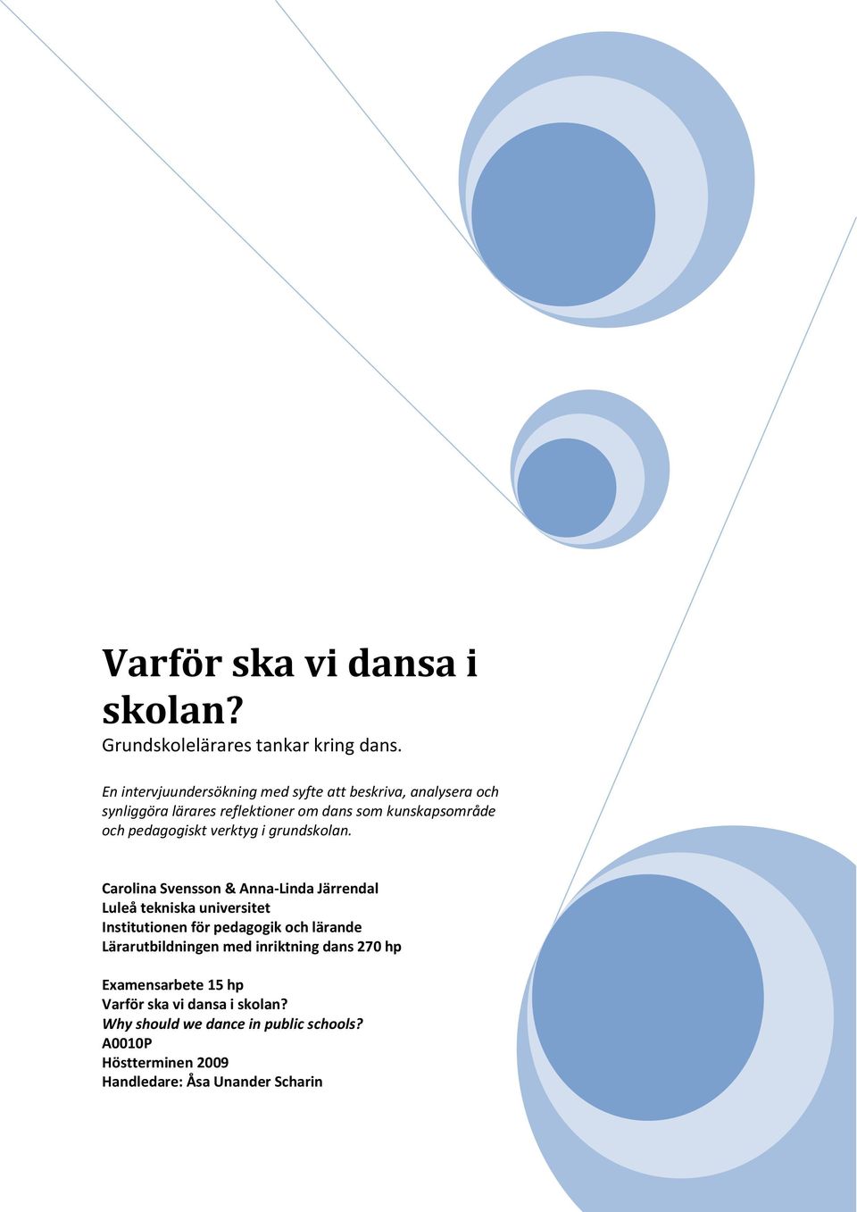 pedagogiskt verktyg i grundskolan.