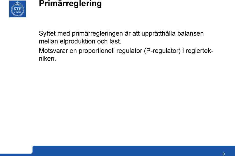 balansen mellan elproduktion och last.