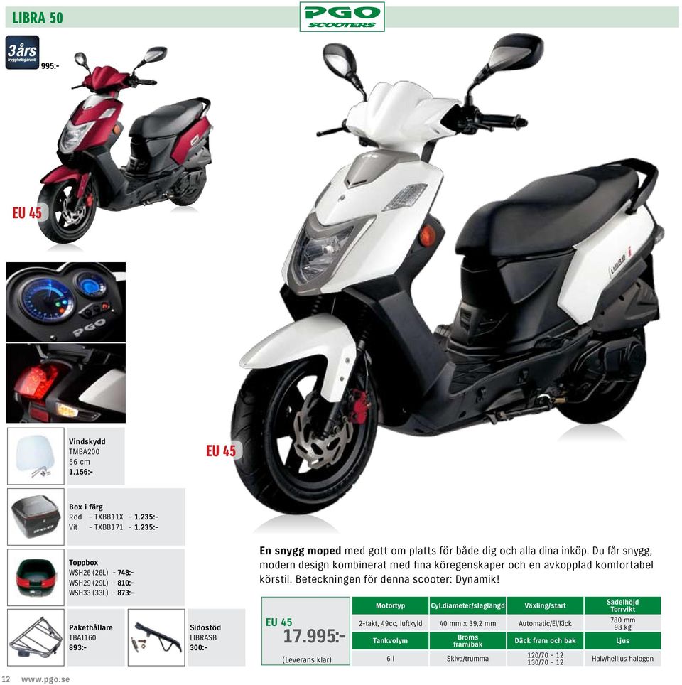 Du får snygg, modern design kombinerat med fina köregenskaper och en avkopplad komfortabel körstil. Beteckningen för denna scooter: Dynamik! 17.995:- Motortyp Cyl.