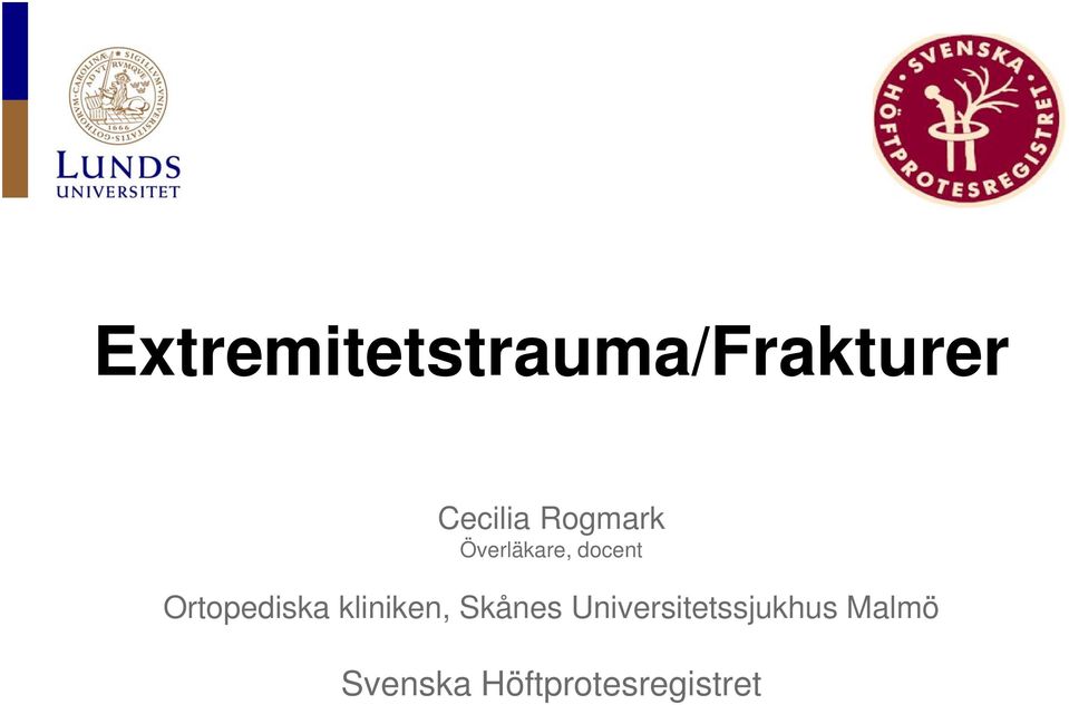 Ortopediska kliniken, Skånes