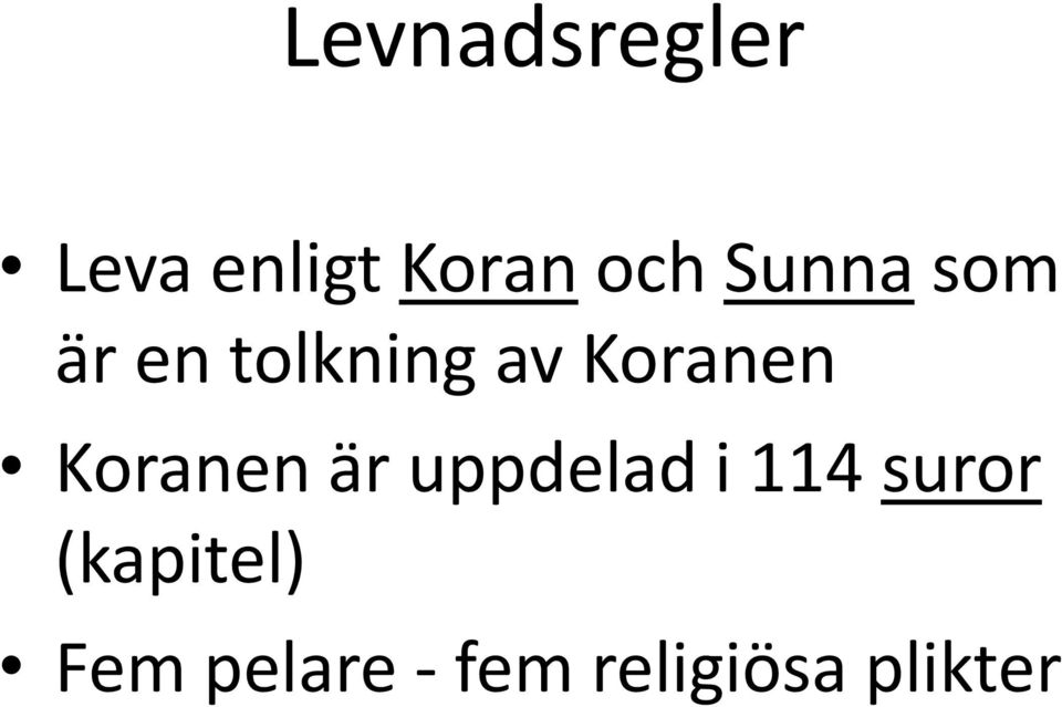 Koranen är uppdelad i 114 suror