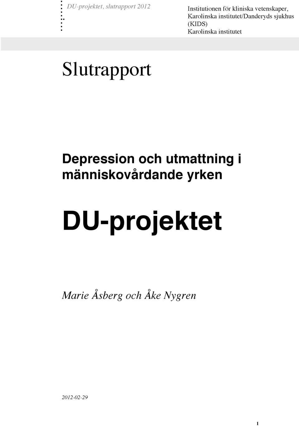 Karolinska institutet Slutrapport Depression och utmattning i